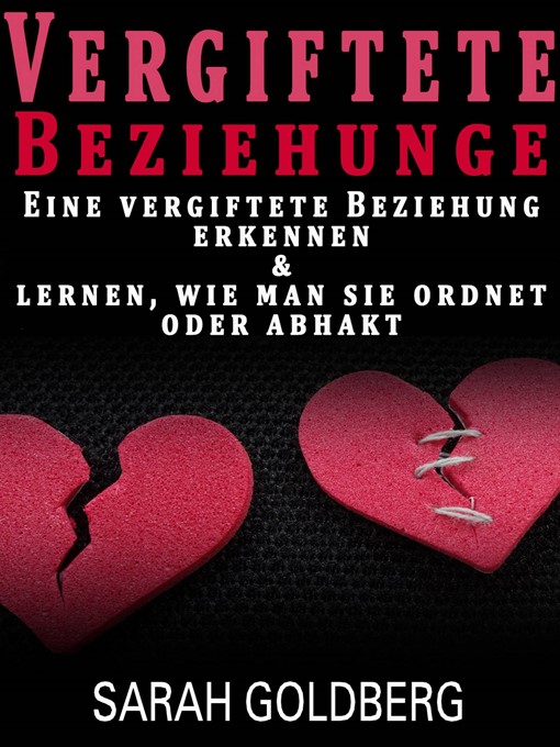 Title details for Vergiftete Beziehungen Erkennen & Lernen by Sarah Goldberg - Available